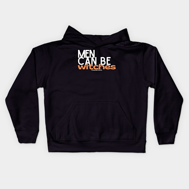 Men Can Be Witches Kids Hoodie by Footnoting History